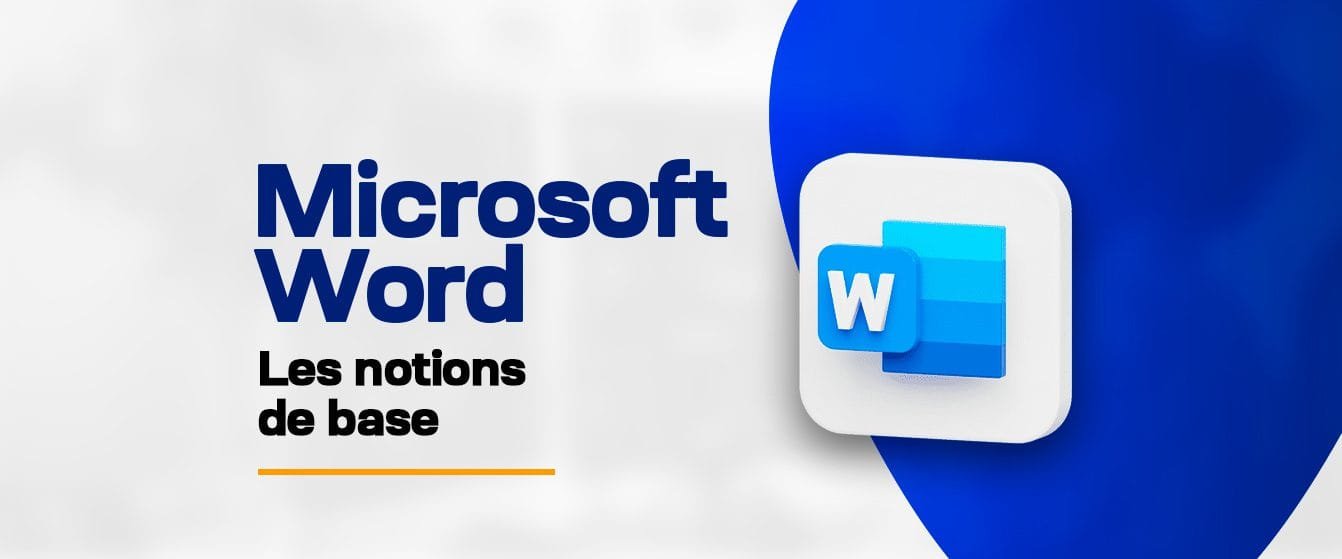 Microsoft Word : Les notions de base pour bien débuter