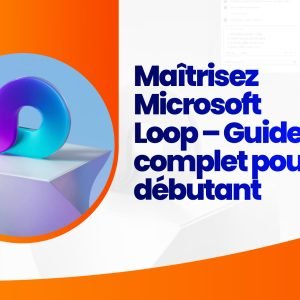 Microsoft Loop pour les débutants