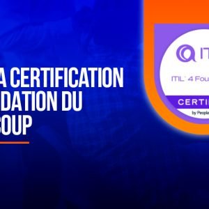 Réussir la certification ITIL4 FOUNDATION du premier coup