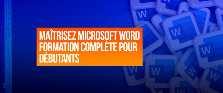 Maîtrisez Microsoft Word : Formation Complète pour Débutants