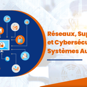 LES RÉSEAUX LOCAUX INDUSTRIELS ET LA CYBERSÉCURITE DES SYSTÈMES AUTOMATISÉS