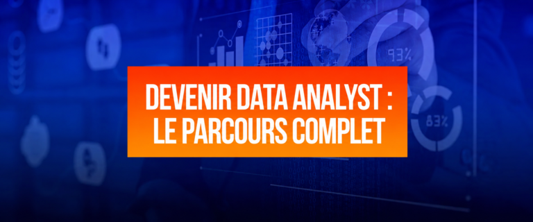 Devenir Data Analyst : le Parcours Complet